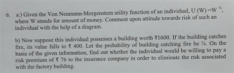 Solved 6 A Given The Von Neumann Morgenstern Utility Chegg