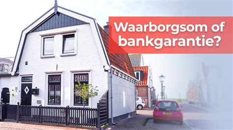 Waarborgsom En Bankgarantie Wat Is Het Verschil Viisi Hypotheek Tip