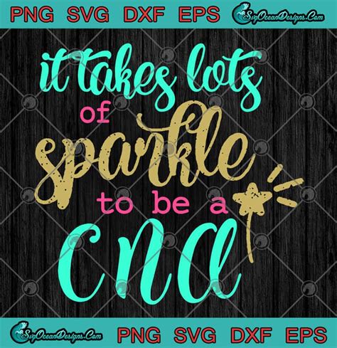 Nurse It Takes Lots Of Sparkle To Be A Cna Svg Png Eps Dxf Nursing