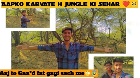 Aaj To Sach Me Ga D Fat Gayi😰😳 Jungle Me Only Ham Dono😰😲 Ankit Vlogs09 Youtube