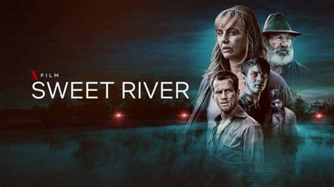 Sweet River 2020 Movie Review Dibalikcerita