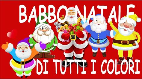 Babbo Natale Di Tutti I Colori Speciale Natale Filastrocca Con Testo