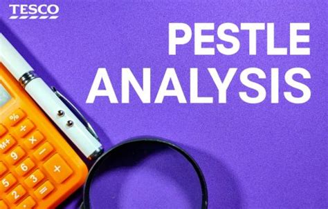 Tesco Pestle Analysis Pestel Analysis By Field Experts