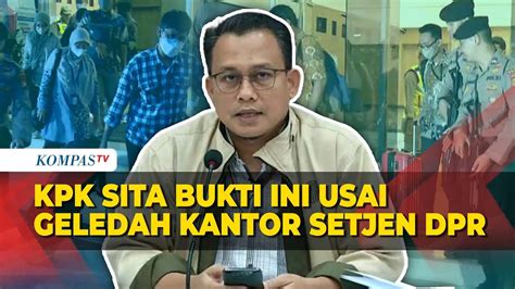 Usai Geledah Kantor Setjen Dpr Kpk Sita Barang Bukti Transfer Hingga