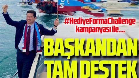 Ortahisar Belediye Ba Kan Ahmet Kaya Trabzonspora Forma Le