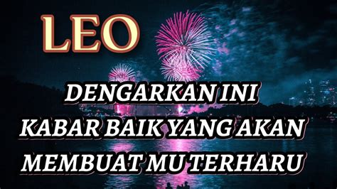 Leo Dengarkan Ini Kabar Baik Yang Akan Membuat Mu Terharu Youtube