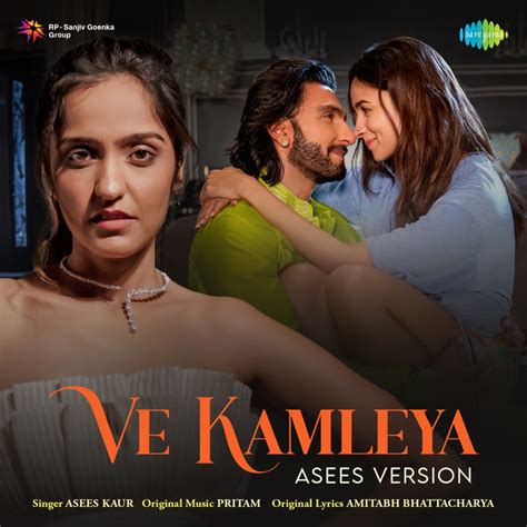 Ve Kamleya (Asees Version) - Asees Kaur, Pritam & Amitabh Bhattacharya ...