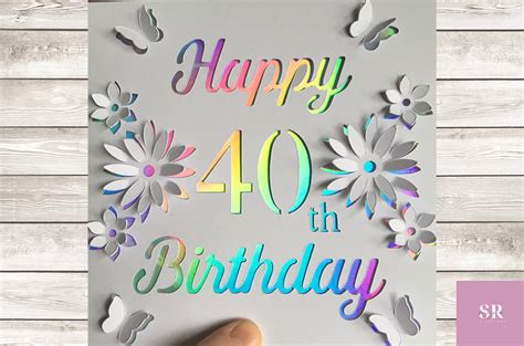 Svg 3d Pop Up 40th Birthday Card Digital Download Happy Etsy