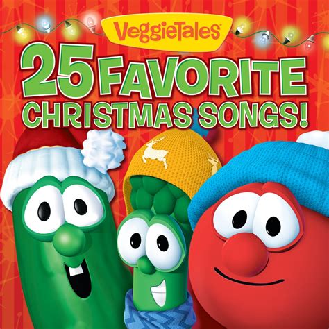 ‎25 Favorite Christmas Songs! - Album by VeggieTales - Apple Music