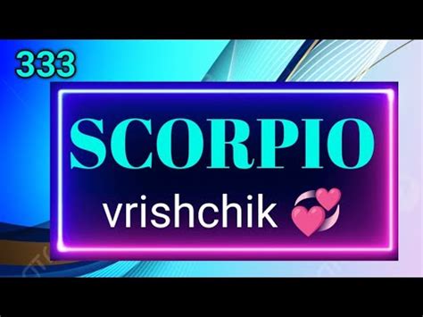 SCORPIO VRISHCHIK KYA HOGA AAPKE LOVE LIFE MEIN CURRENT FEELINGS