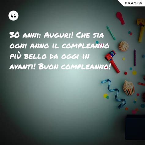 Frasi Compleanno 30 Anni Le Più Belle E Divertenti Da Dedicare