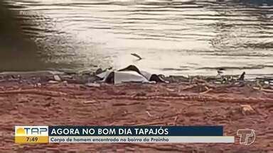 Bom Dia Tapaj S Corpo De Idoso Encontrando S Margens Do Rio