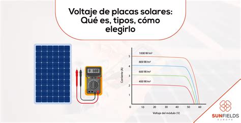 Voltaje de placas solares qué es tipos cómo elegirlo SunFields