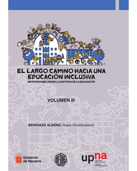 El Largo Camino Hacia Una Educación Inclusiva Aportaciones Desde La