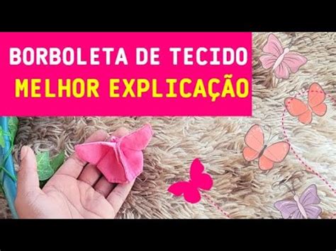 Como Fazer BORBOLETA DE TECIDO Diy Fabric Butterflies How To Make