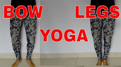 Bow Legs Yoga How To Correct Bow Legs Fast And Get Core Strength Youtube