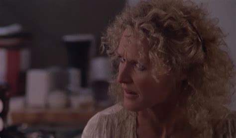 Glenn Close Fatal Attraction Quotes Quotesgram