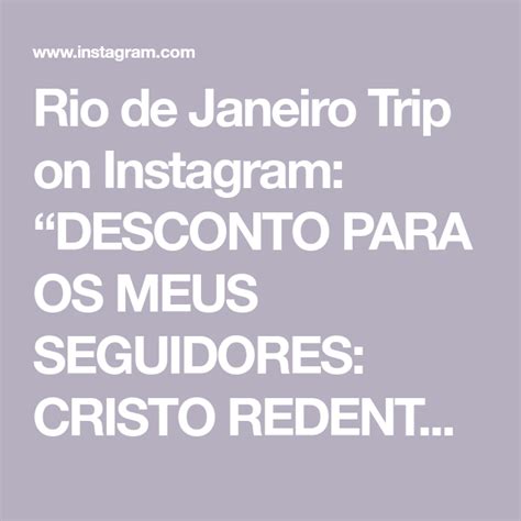 Rio De Janeiro Trip On Instagram DESCONTO PARA OS MEUS SEGUIDORES