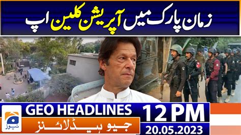 Geo News Headlines 12 PM 20 May 2023 TV Shows Geo Tv