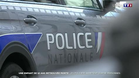 Une enfant de 12 ans retrouvée morte les policiers arrêtent quatre