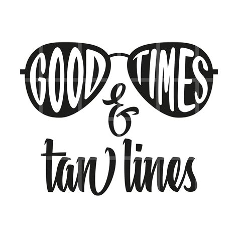 Good Times And Tan Lines Svg Beach Svg Sunglasses Svg Etsy