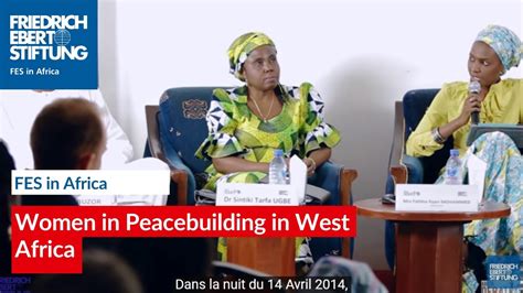 Women In Peacebuilding In West Africa Youtube