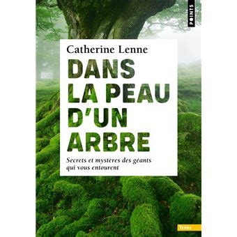 Dans la peau d un arbre Secrets et mystères des géants qui vous