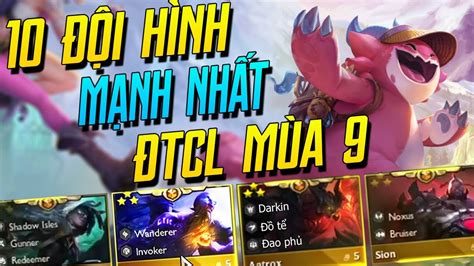 LEO RANK THẦN TỐC VỚI 10 ĐỘI HÌNH MẠNH NHẤT ĐTCL MÙA 9 YouTube