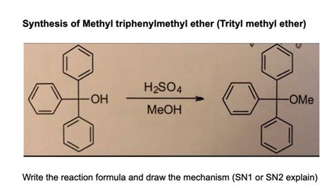 Solved Synthesis Of Methyl Triphenylmethyl Ether Trityl Chegg