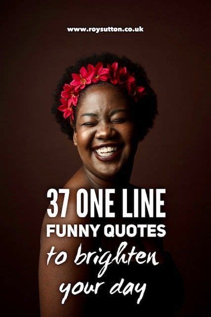 37 One Line Funny Quotes To Brighten Your Day Witty One Liners Funny