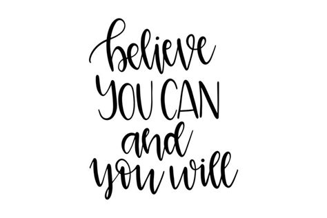 Believe You Can And You Will SVG Cut File 1530878