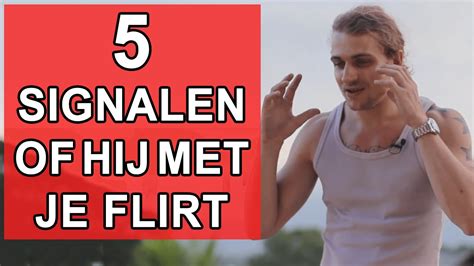 Hoe Flirten Mannen 5 Signalen Om Te Herkennen Of Hij Met Je Flirt