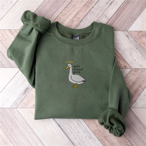 Embroidery God S Silliest Goose Sweatshirt Funny Sweatshirt Embroidered