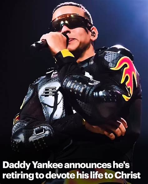 Daddy Yankee Announces Hes Retiring To Devote His Life To Christ