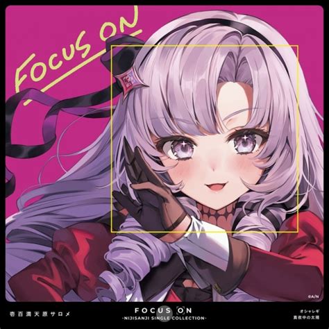 【マキシシングル】focus On Nijisanji Single Collection 壱百満天原サロメ ゲーマーズ 音楽商品