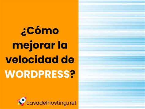 Consejos Para Optimizar La Velocidad De Tu Sitio Web WordPress