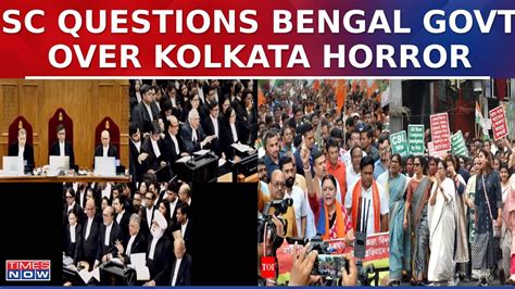 SC Questions Bengal Govt Over Kolkata Horror Delayed FIR Unsecured