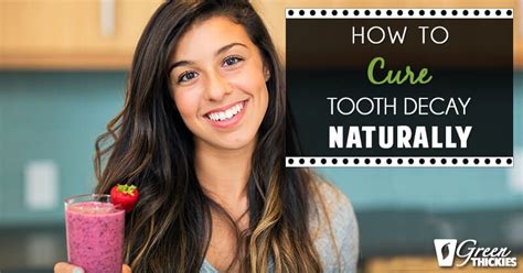 How To Cure Tooth Decay Naturally: What To Eat and Supplements To Take