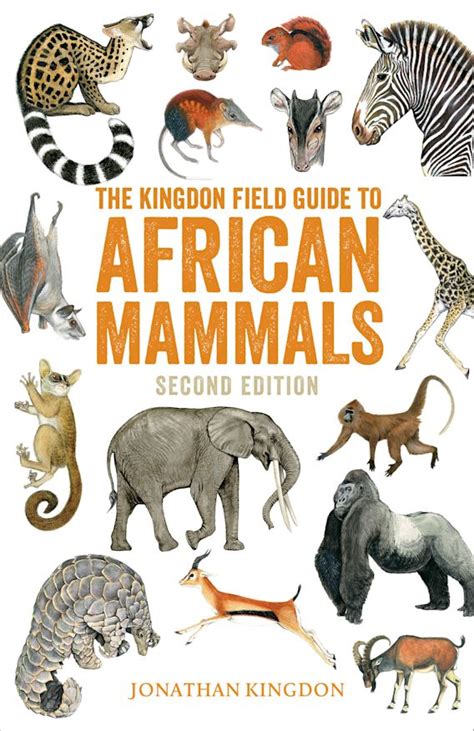 The Kingdon Field Guide to African Mammals: Second Edition: Bloomsbury Naturalist Jonathan ...