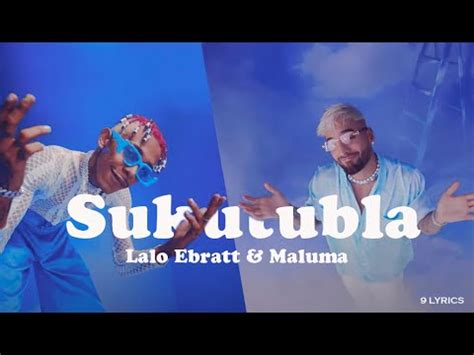 Lalo Ebratt Maluma Sukutubla Lyrics Letra Youtube