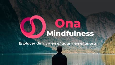 Curso De Mindfulness Online Ona Mindfulness Ona Meditaci N