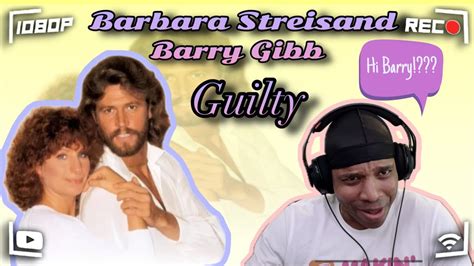 Barbara Streisand Barry Gibb Guilty Reaction YouTube