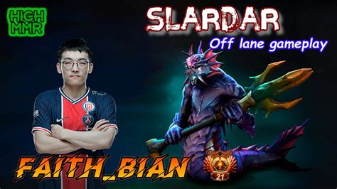 Psg Lgd Faith Bian Slardar Ranked Match Dota Pro Replay Youtube