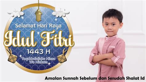 Amalan Sunah Sebelum Dan Sesudah Shalat Idul Fitri YouTube