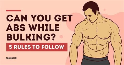 Can You Get Abs While Bulking 5 Rules To Follow