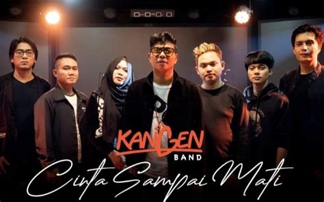 Kangen Band Rilis Mv Cinta Sampai Mati Terkuak Alasan Lagunya Lebih