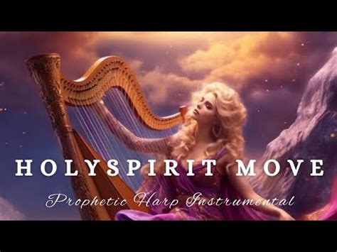 Holy Spirit Move Prophetic Harp Warfare Instrumental Background Prayer