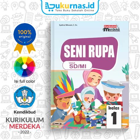 Buku Siswa Seni Rupa SD MI Kelas 1 Kurikulum Merdeka Kurmer Syahrul