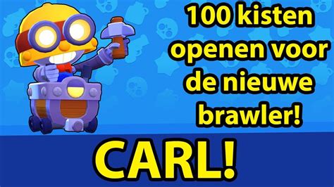 Kisten Openen Voor De Nieuwe Brawl Stars Knokker Carl Youtube