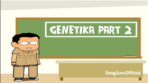 Genetika Part I Hukum Pewarisan Sifat Dan Persilangan Monohibrid